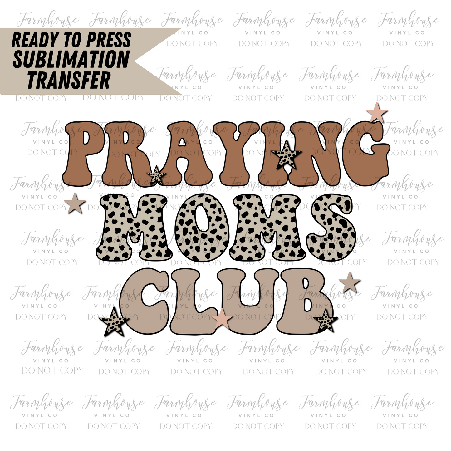 Praying Moms Club Ready To Press Sublimation Transfer