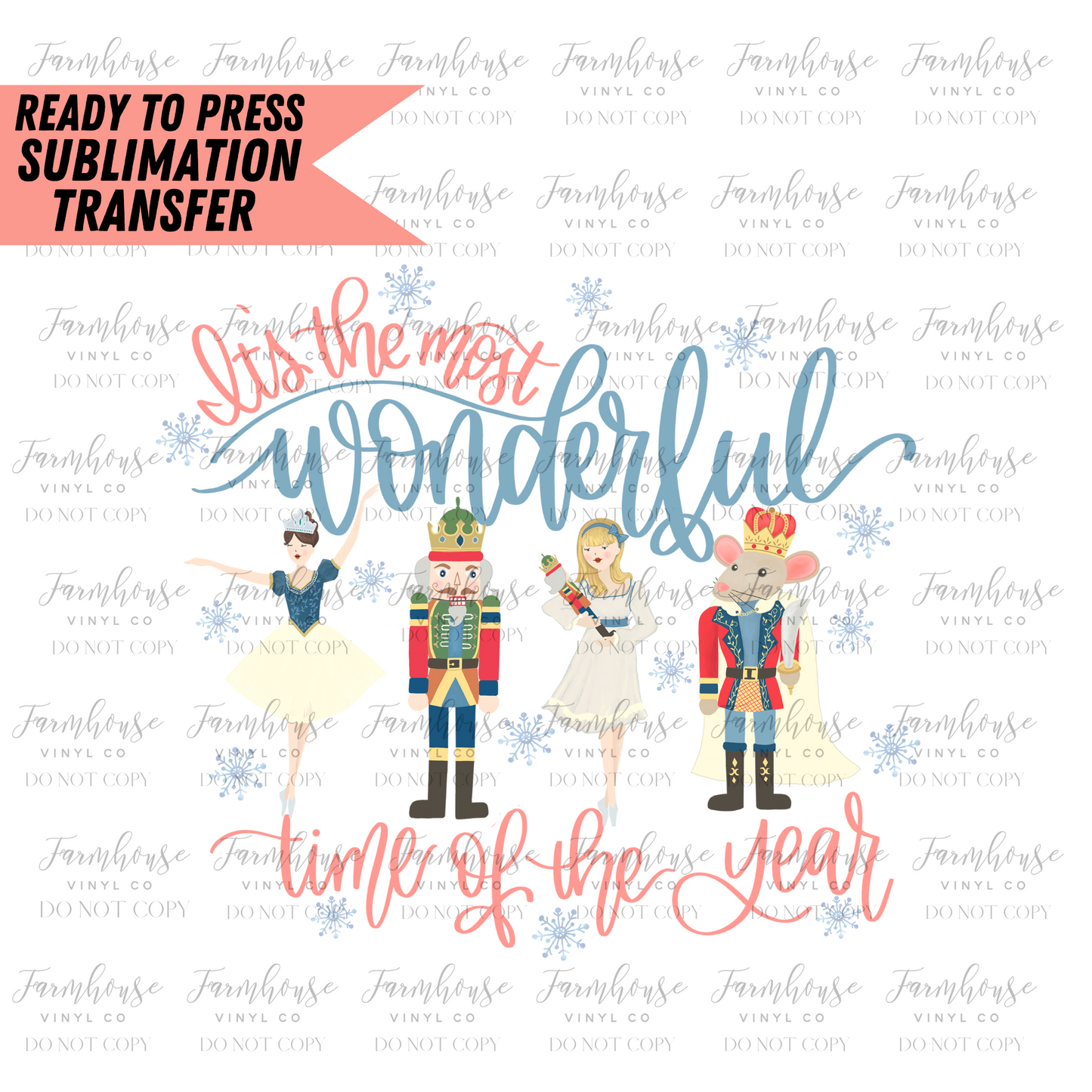 Its The Most Wonderful Time Of The Year Nutcracker Ready To Press Sublimation Transfer - Farmhouse Vinyl Co