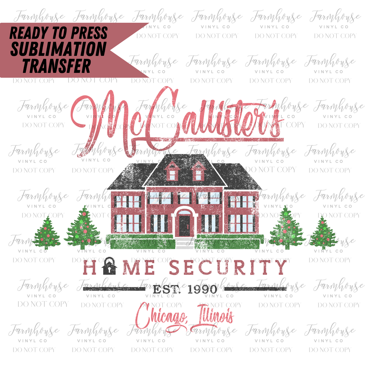 Mccallisters Home Security  Ready To Press Sublimation Transfer Design - Farmhouse Vinyl Co