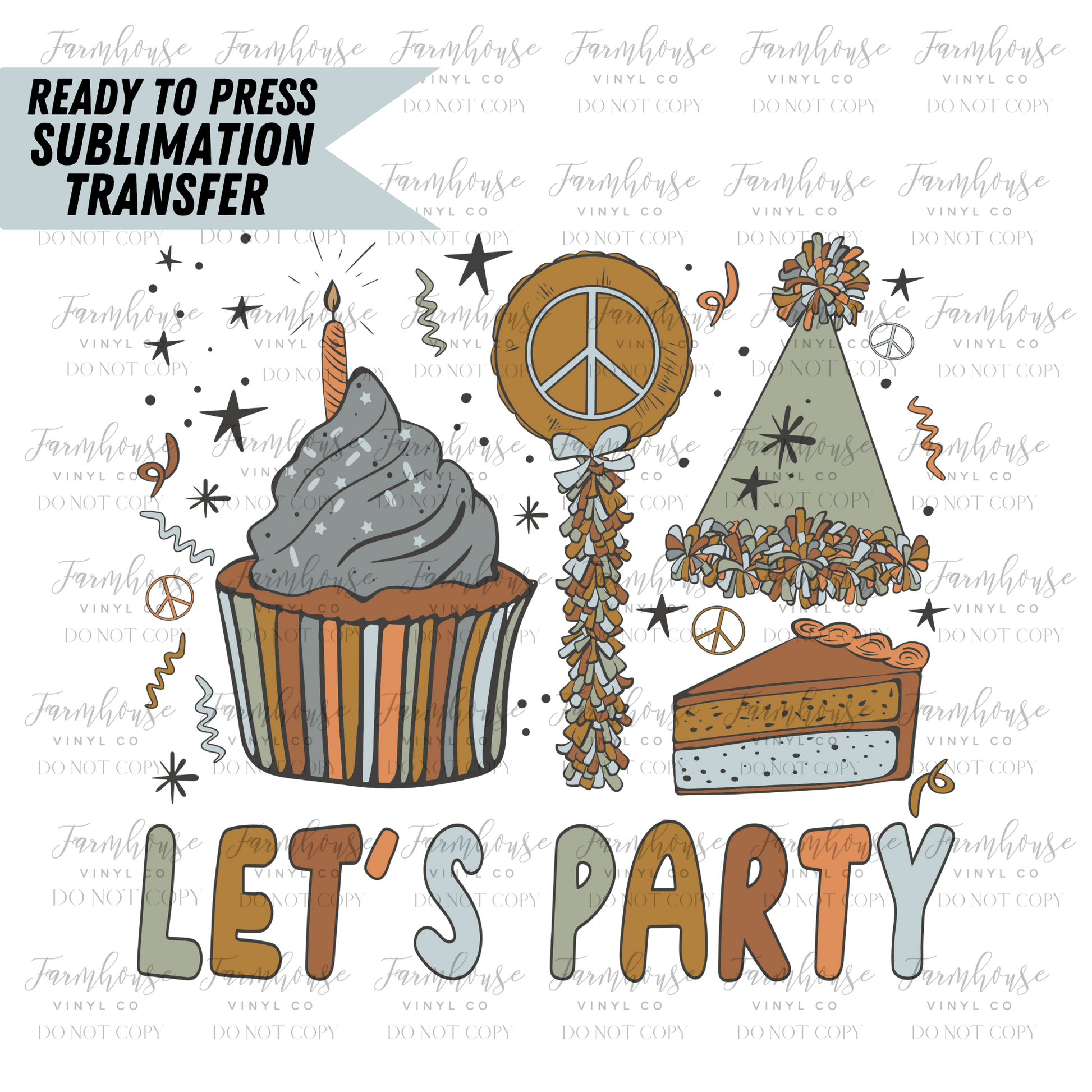 Let's Party Ready to Press Sublimation Transfer - Farmhouse Vinyl Co