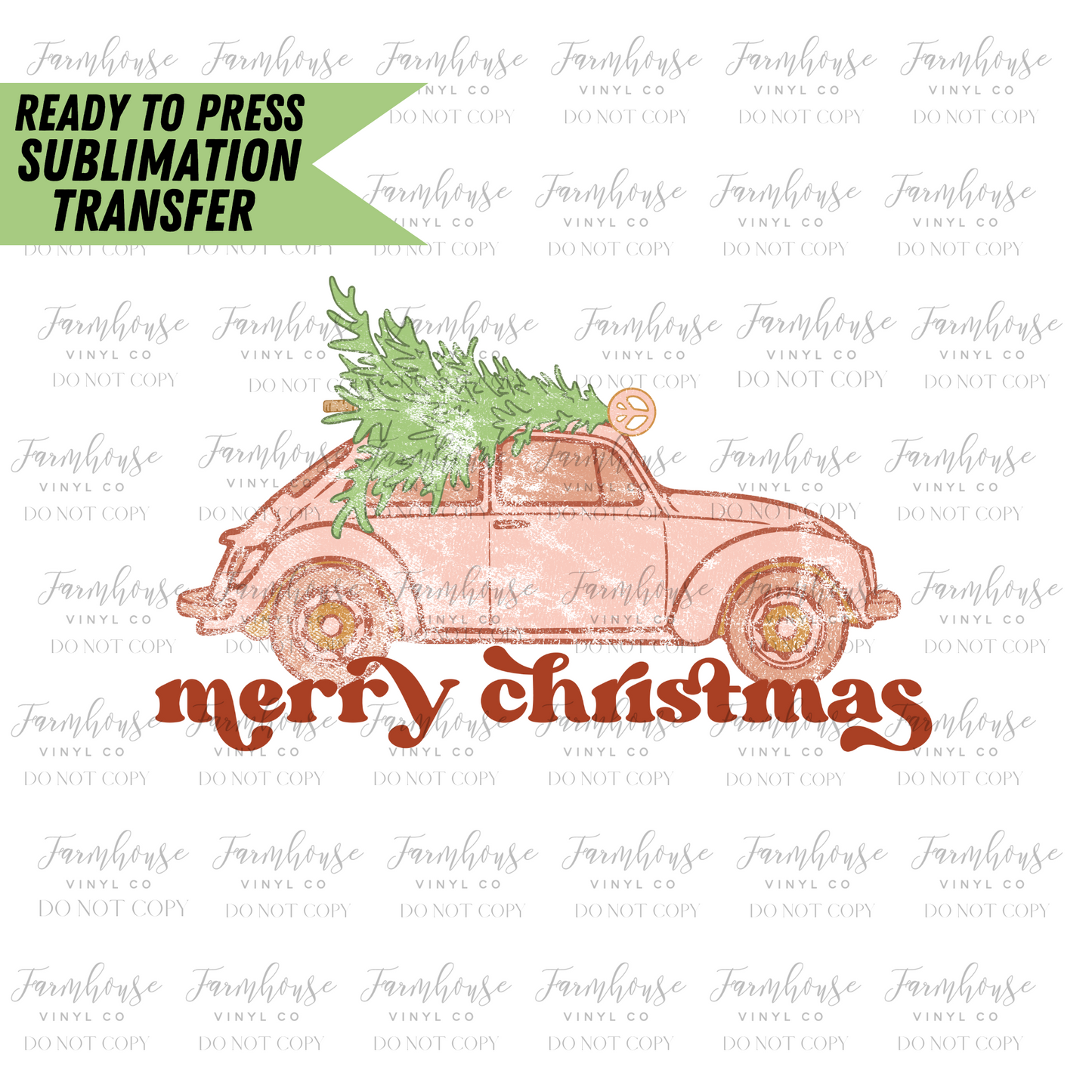 Merry Christmas Bug Car Christmas Tree Ready To Press Sublimation Transfer - Farmhouse Vinyl Co