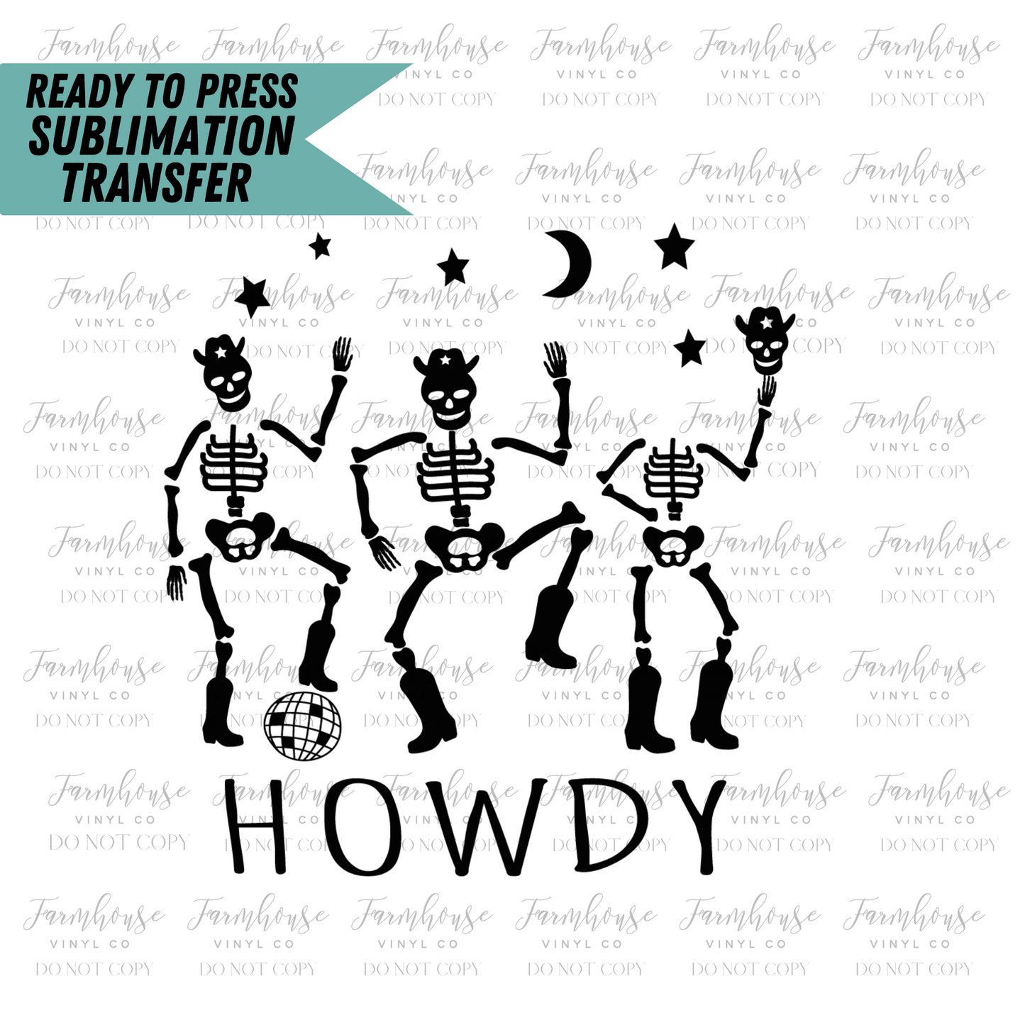 Howdy Dancing Skeletons Ready To Press Sublimation Transfer - Farmhouse Vinyl Co