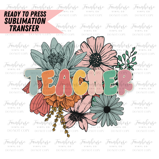 Spring Floral Teacher Ready To Press Sublimation Transfer