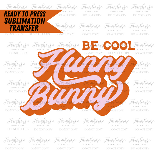 Be Cool Hunny Bunny Pink & Orange Retro Ready To Press Sublimation Transfer