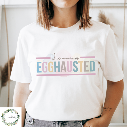 This Mama Is Egghausted Shirt
