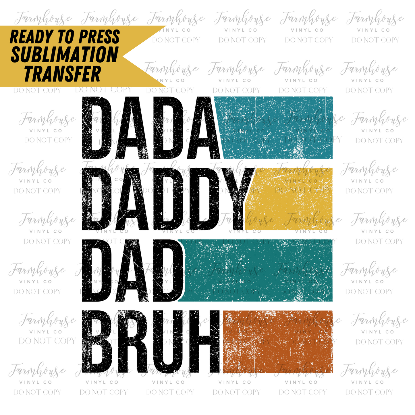 Dada Daddy Dad Bruh Ready To Press Sublimation Transfer