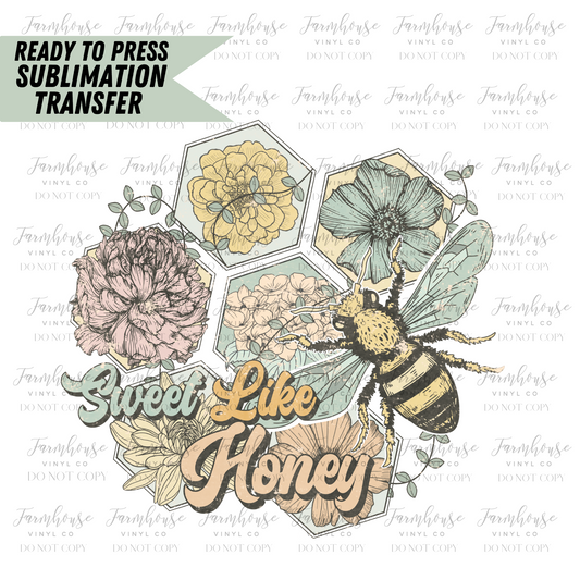 Sweet Like Honey Floral Ready To Press Sublimation Transfer