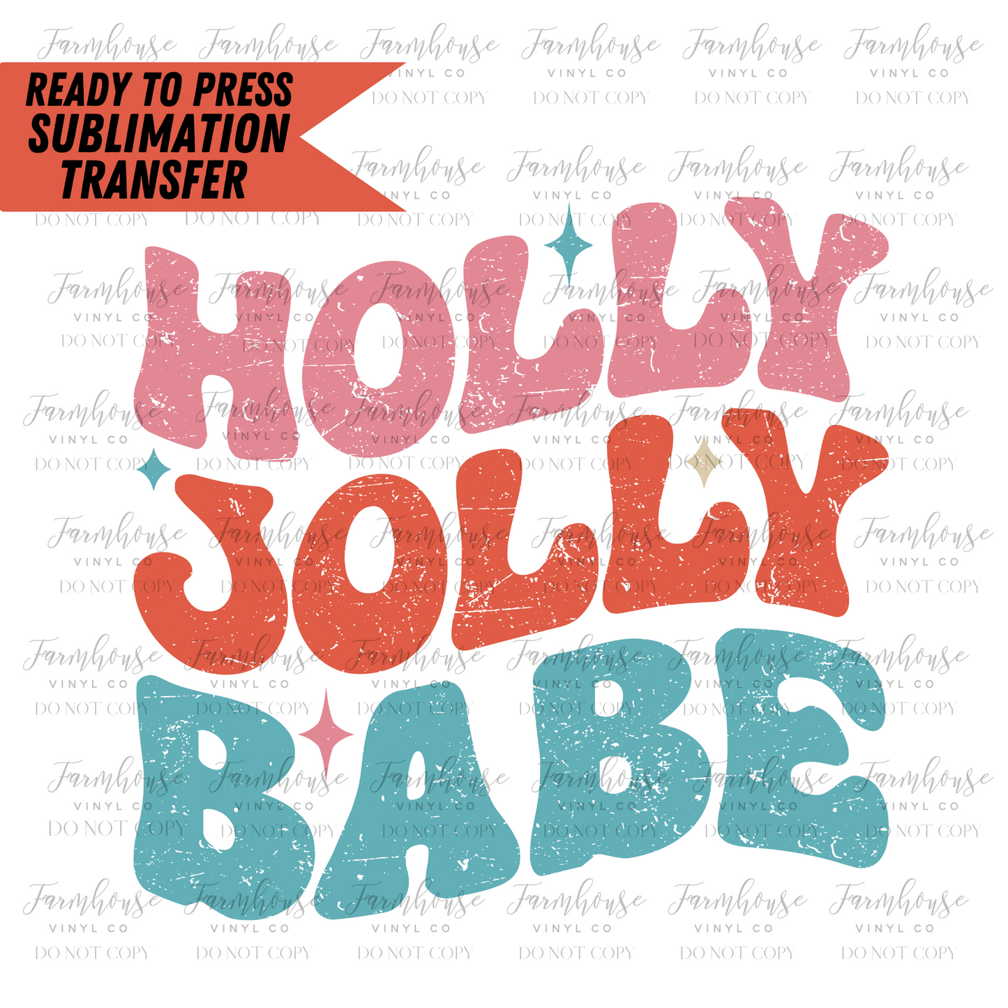 Holly Jolly Babe Retro Ready To Press Sublimation Transfer Design - Farmhouse Vinyl Co
