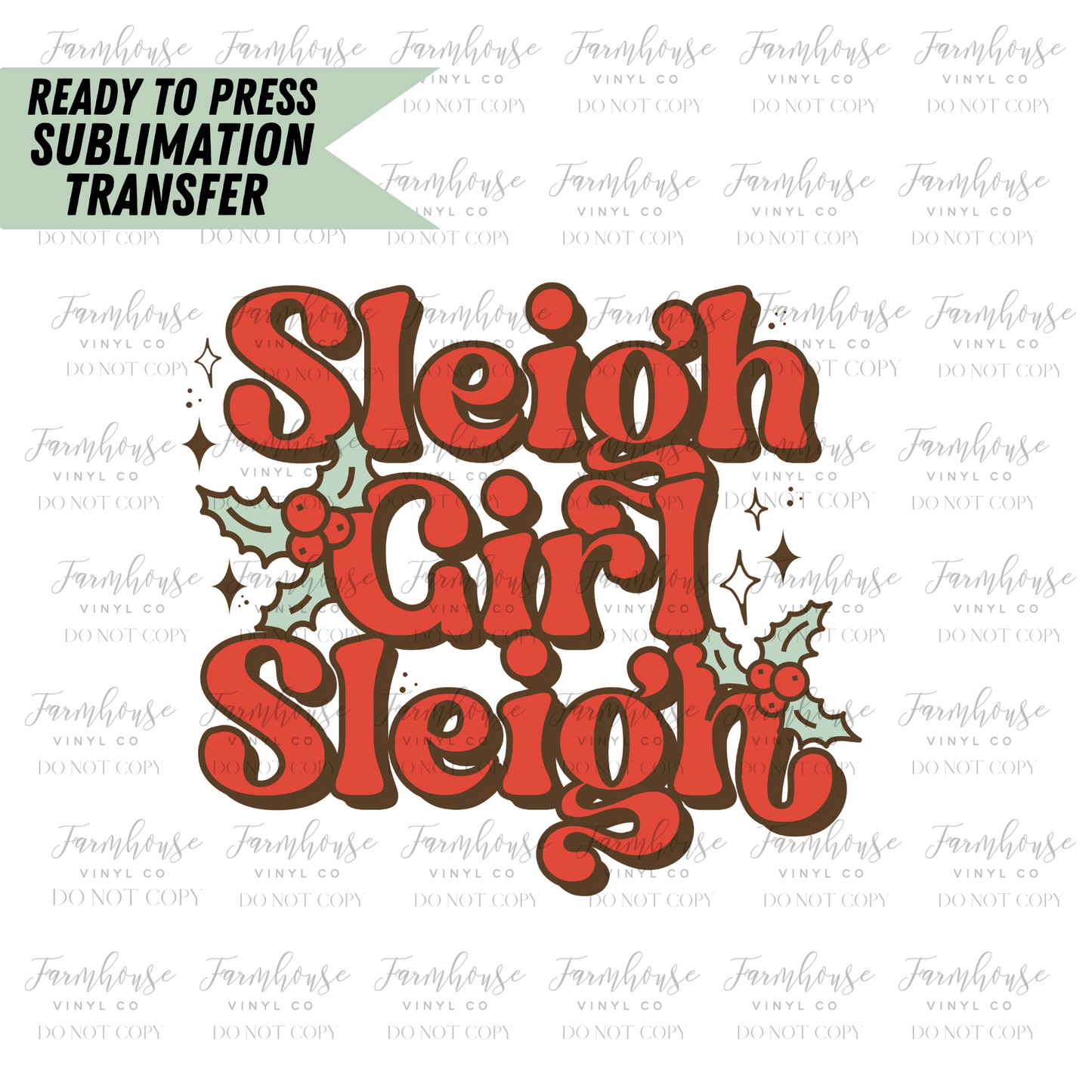 Sleigh Girl Sleigh Ready To Press Sublimation Transfer - Farmhouse Vinyl Co