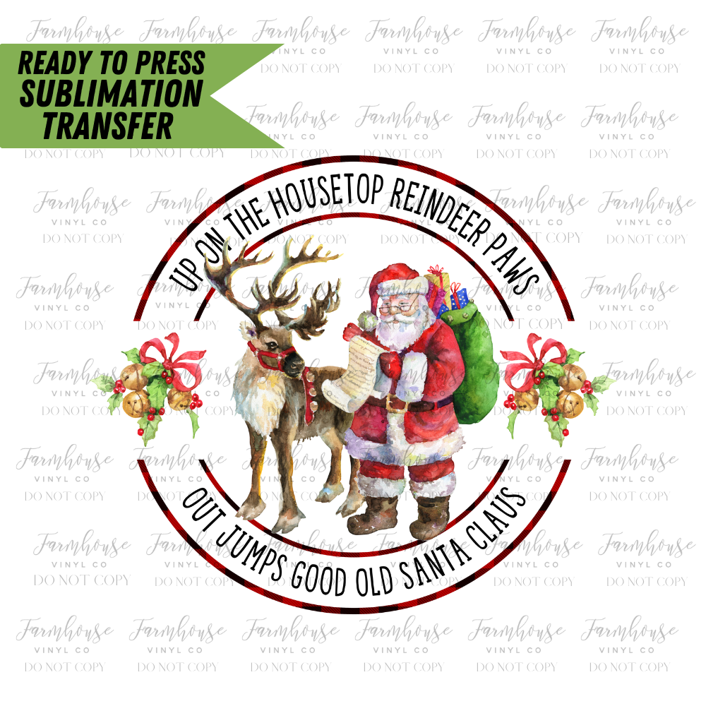 Up On The Housetop Reindeer Paws Ready To Press Sublimation Transfer Design - Farmhouse Vinyl Co
