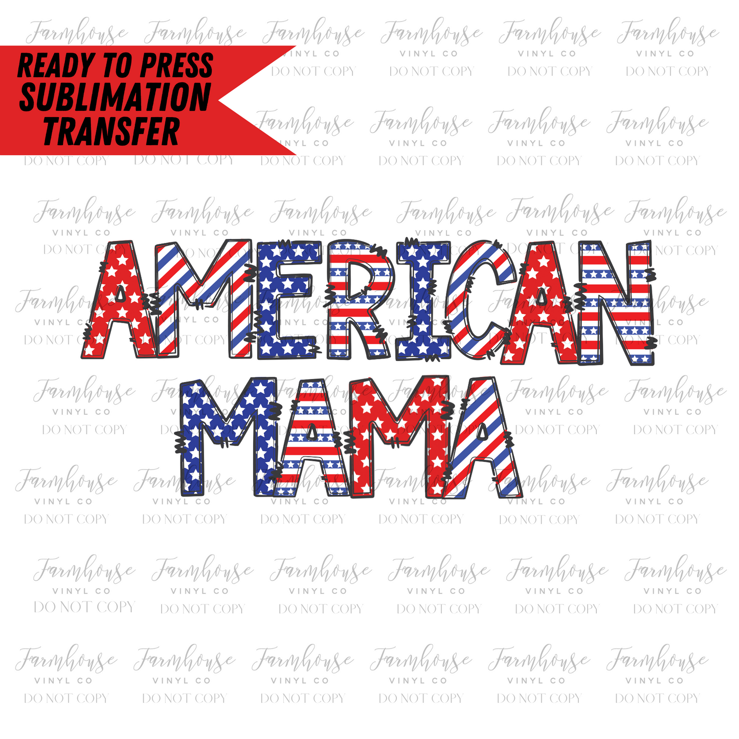 American Mama Stars And Stripes Ready To Press Sublimation Transfer