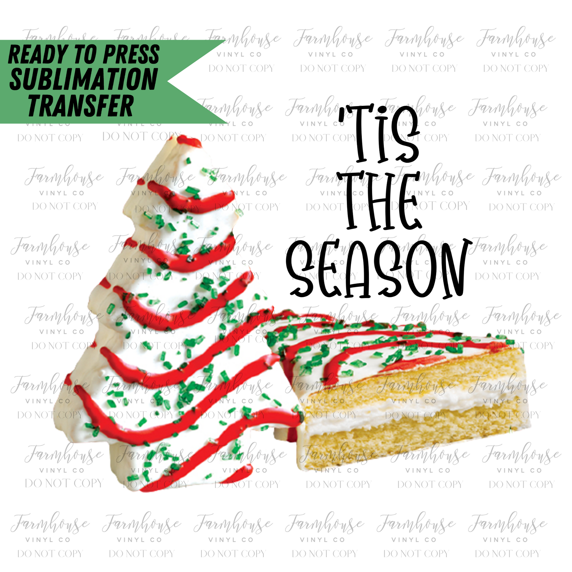 Tis The Season Christmas Snack Cakes Ready To Press Sublimation Transfer - Farmhouse Vinyl Co