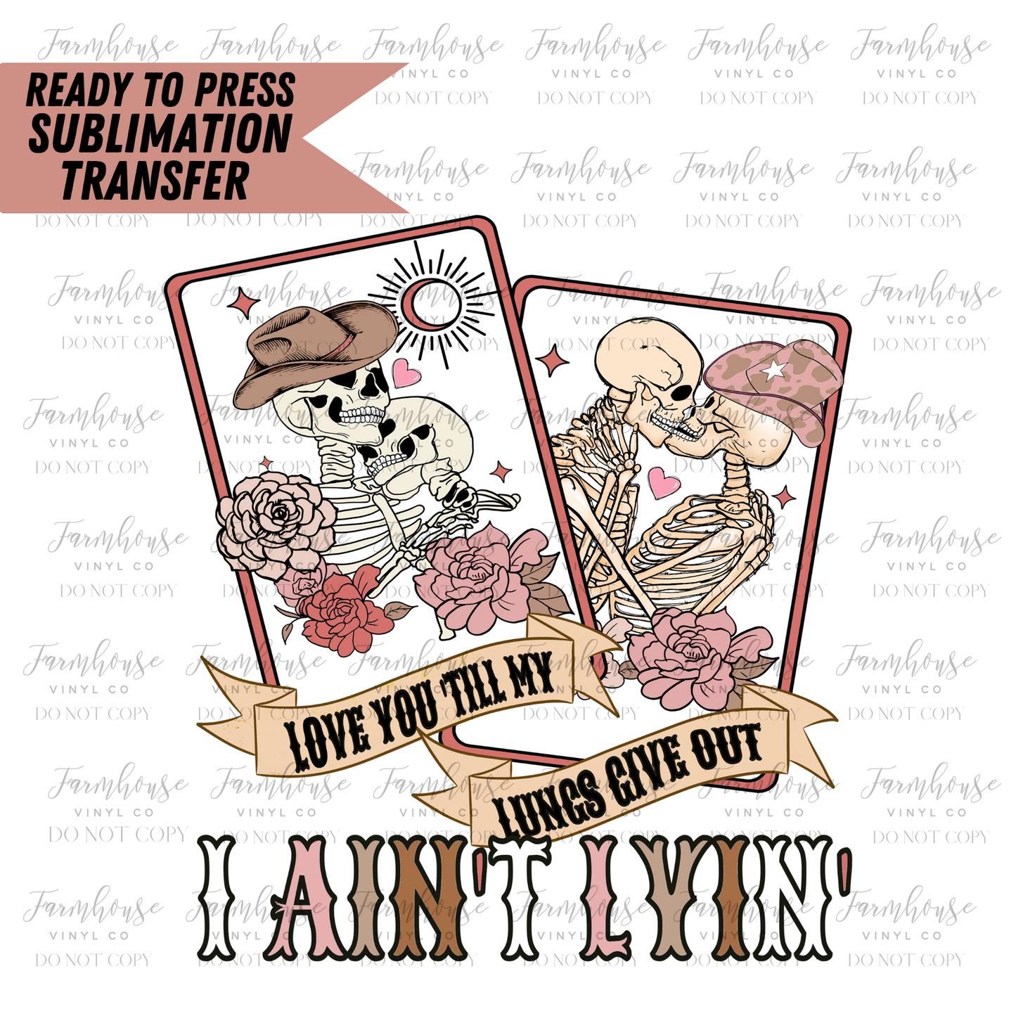 Love You Till My Lungs Give Out I Ain'T Lyin' Ready To Press Sublimation Transfer