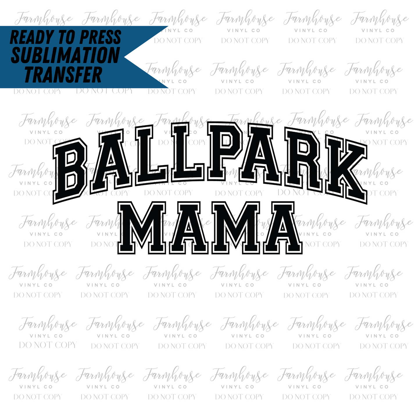 Ballpark Mama Ready To Press Sublimation Transfer