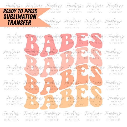 Babes And Babe Of Honor Ready To Press Sublimation Transfer