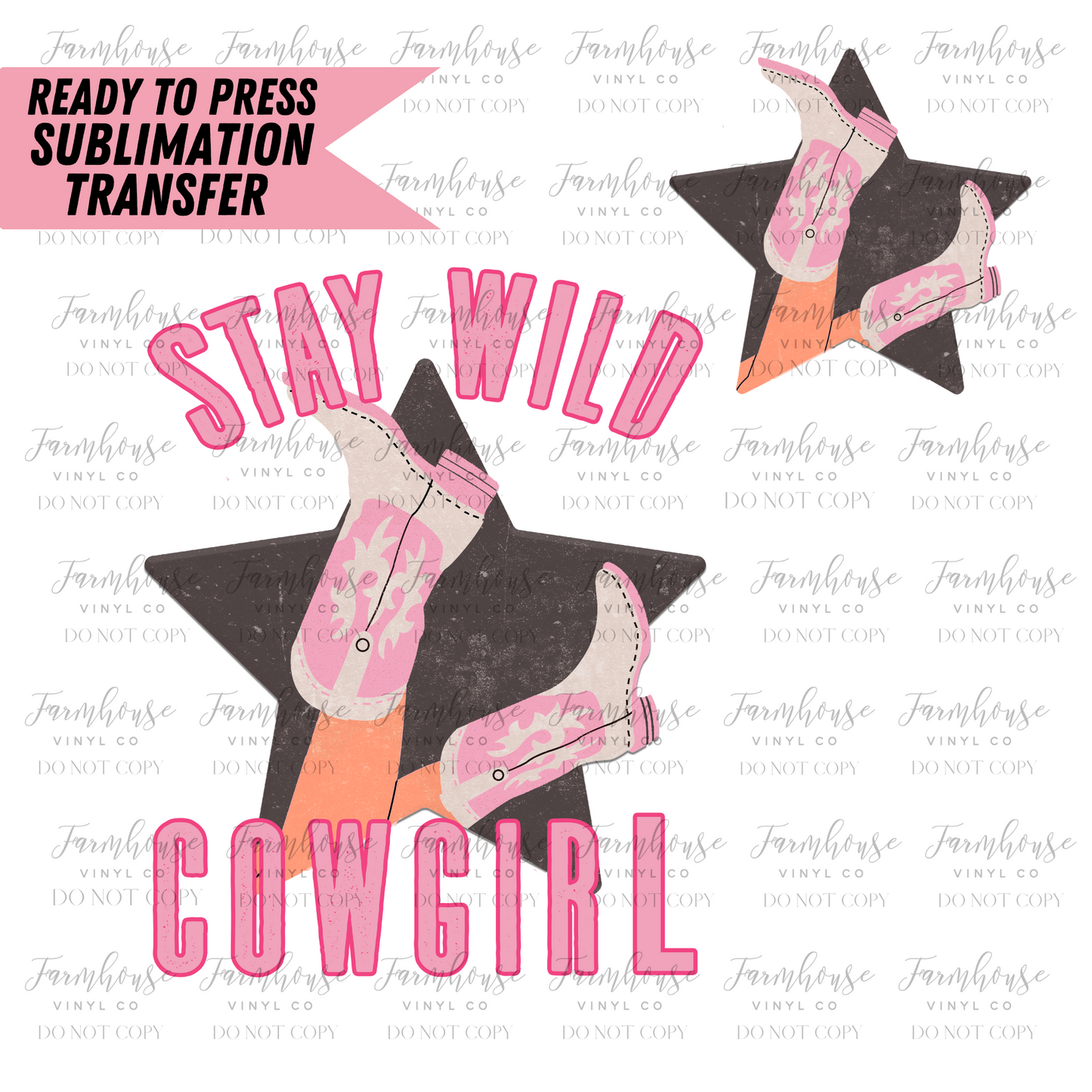 Stay Wild Cowgirl Ready To Press Sublimation Transfer - Farmhouse Vinyl Co