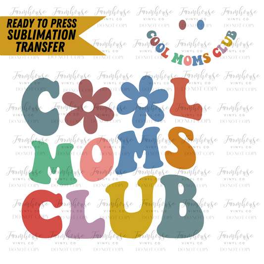 Cool Moms Club Ready To Press Sublimation Transfer