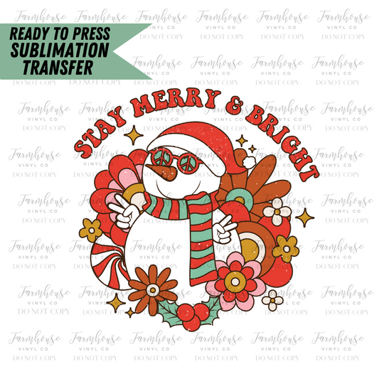 Stay Merry And Bright Snowman Ready To Press Sublimation Transfer Design - Farmhouse Vinyl Co