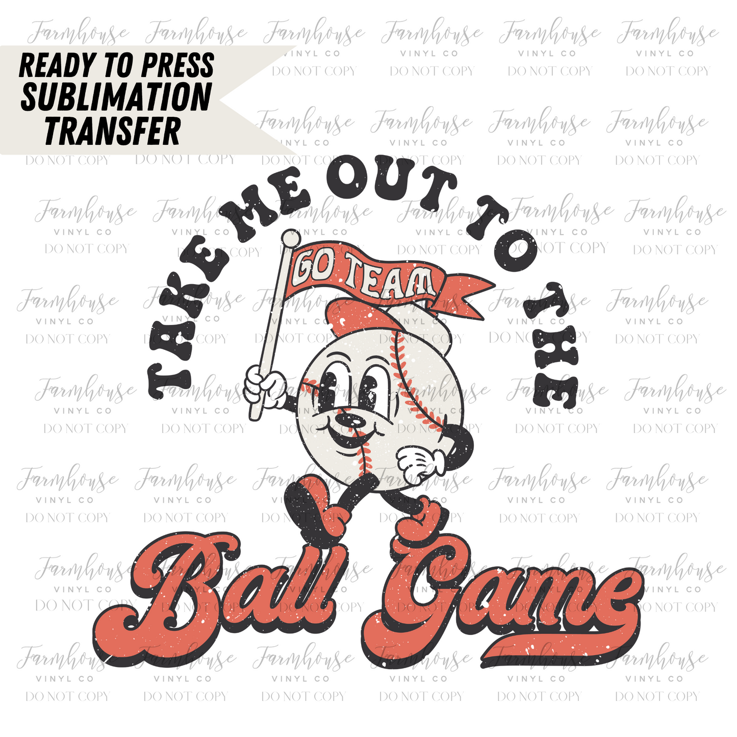 Take Me Out To The Ball Game Retro Ready To Press Sublimation Transfer