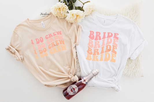 Retro Bride & I Do Crew Shirt - Farmhouse Vinyl Co