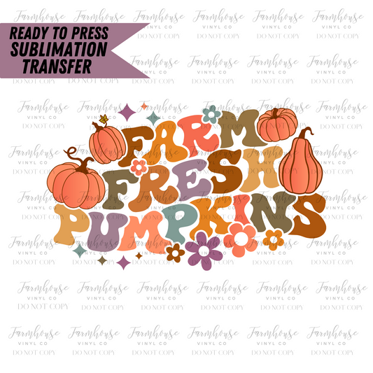 Farm Fresh Pumpkins Ready to Press Sublimation Transfer - Farmhouse Vinyl Co