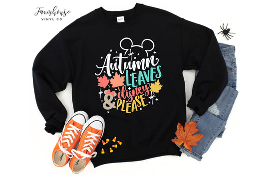 Autumn Leaves and Disney Please Sweatshirt - Farmhouse Vinyl Co