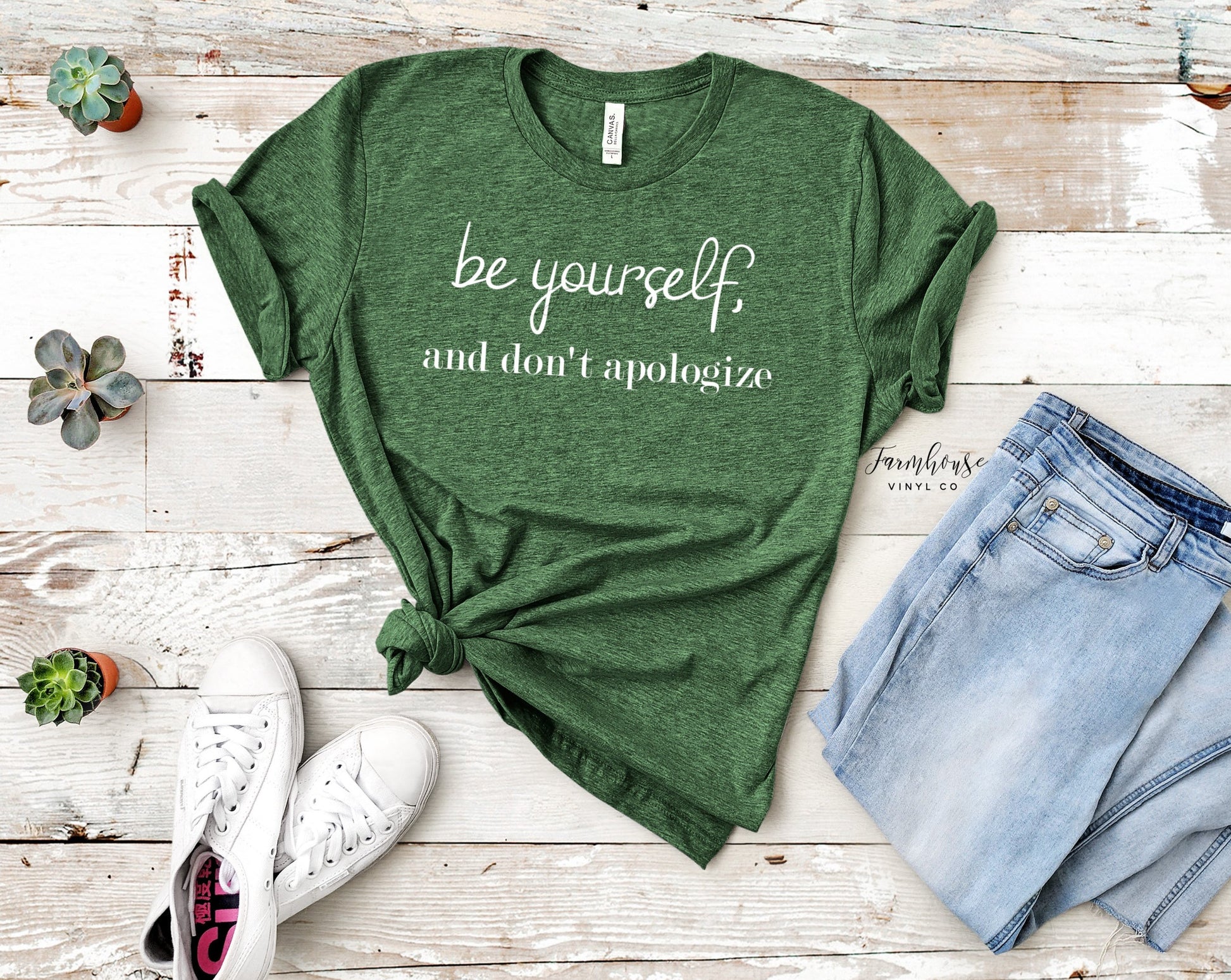 Be Yourself, and Don't Apologize Shirt - Farmhouse Vinyl Co