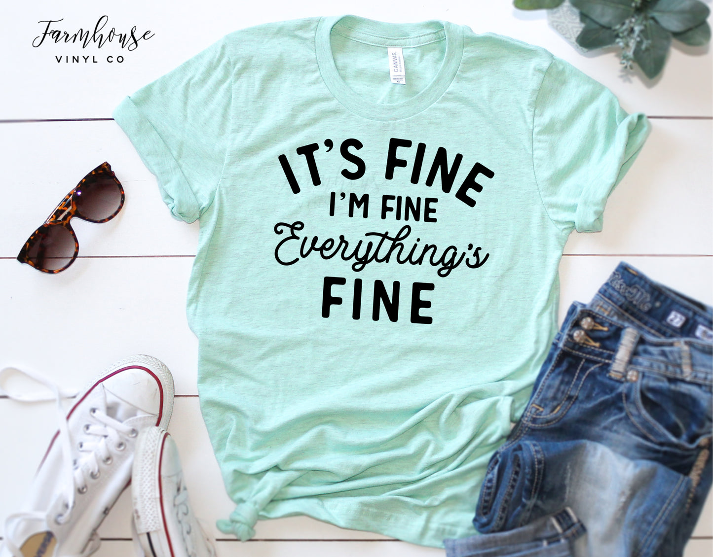 It's Fine I'm Fine Everythings Fine Shirt - Farmhouse Vinyl Co