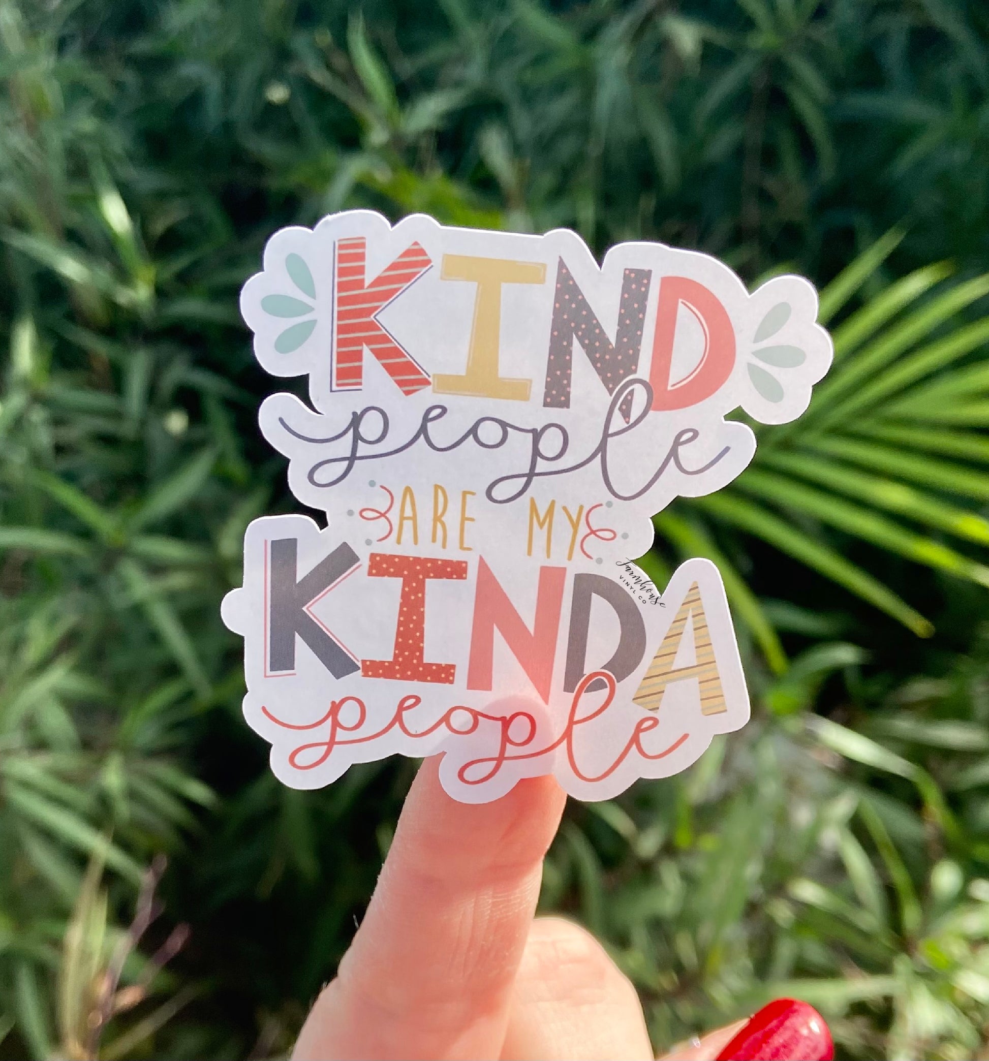 Kind People Are My Kinda People Sticker - Farmhouse Vinyl Co