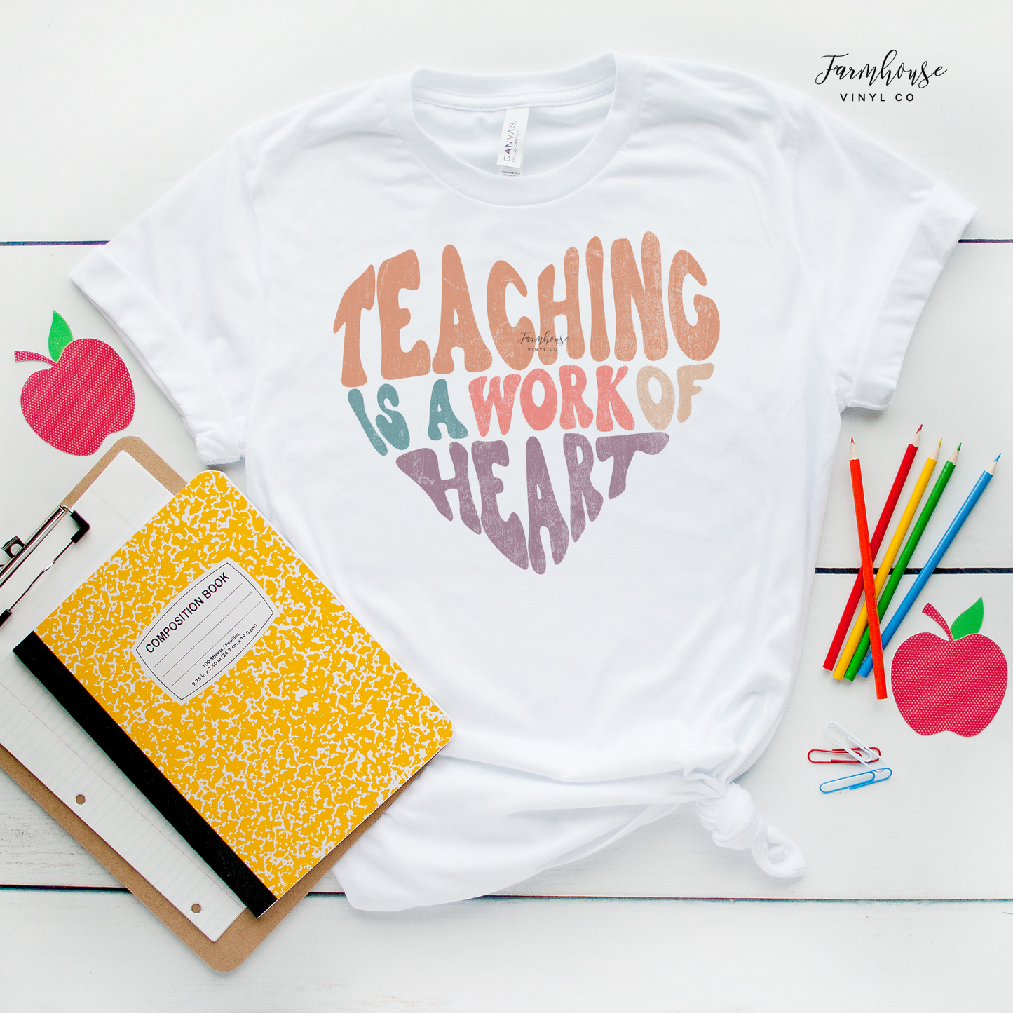 Teaching Is A Work of Heart Shirt - Farmhouse Vinyl Co