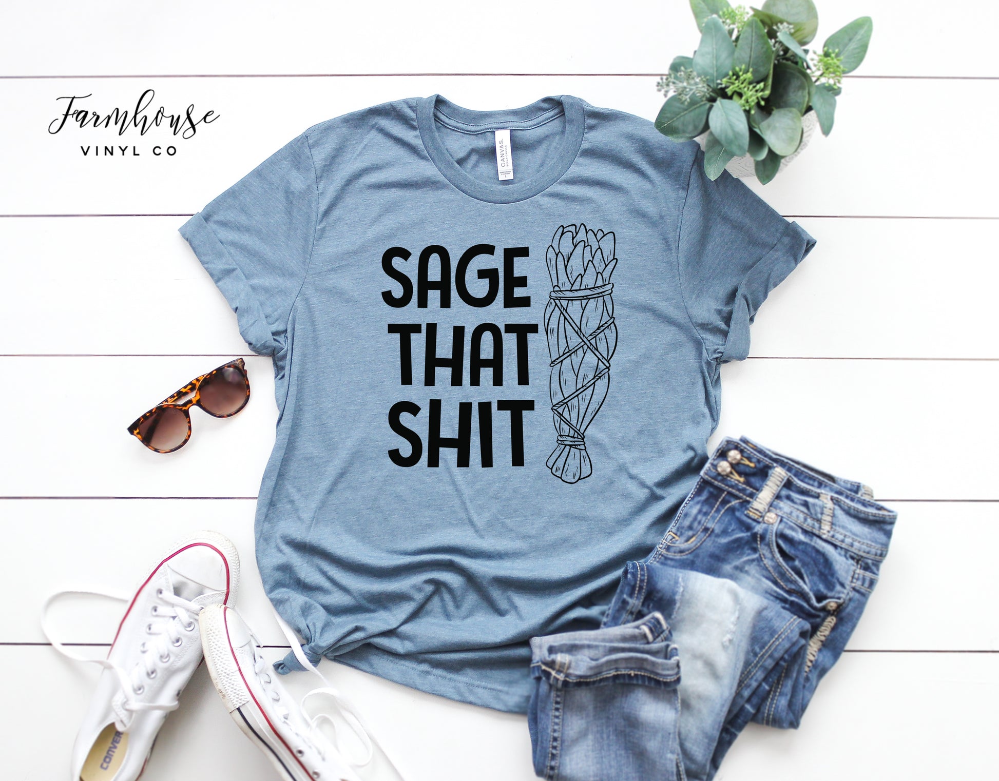 Sage That Shit Shirt - Farmhouse Vinyl Co