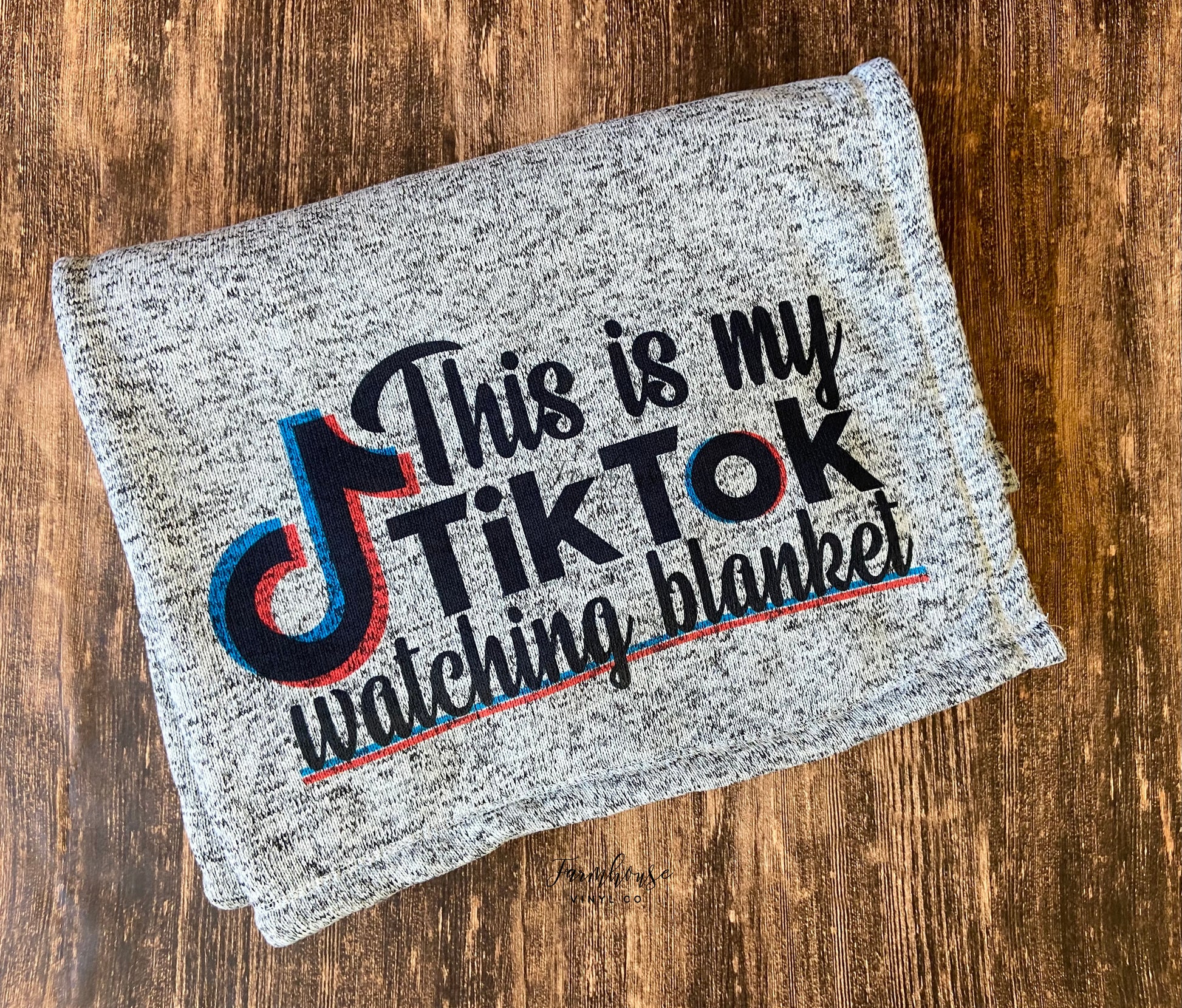 This is my Tik Tok Watching Blanket - Farmhouse Vinyl Co