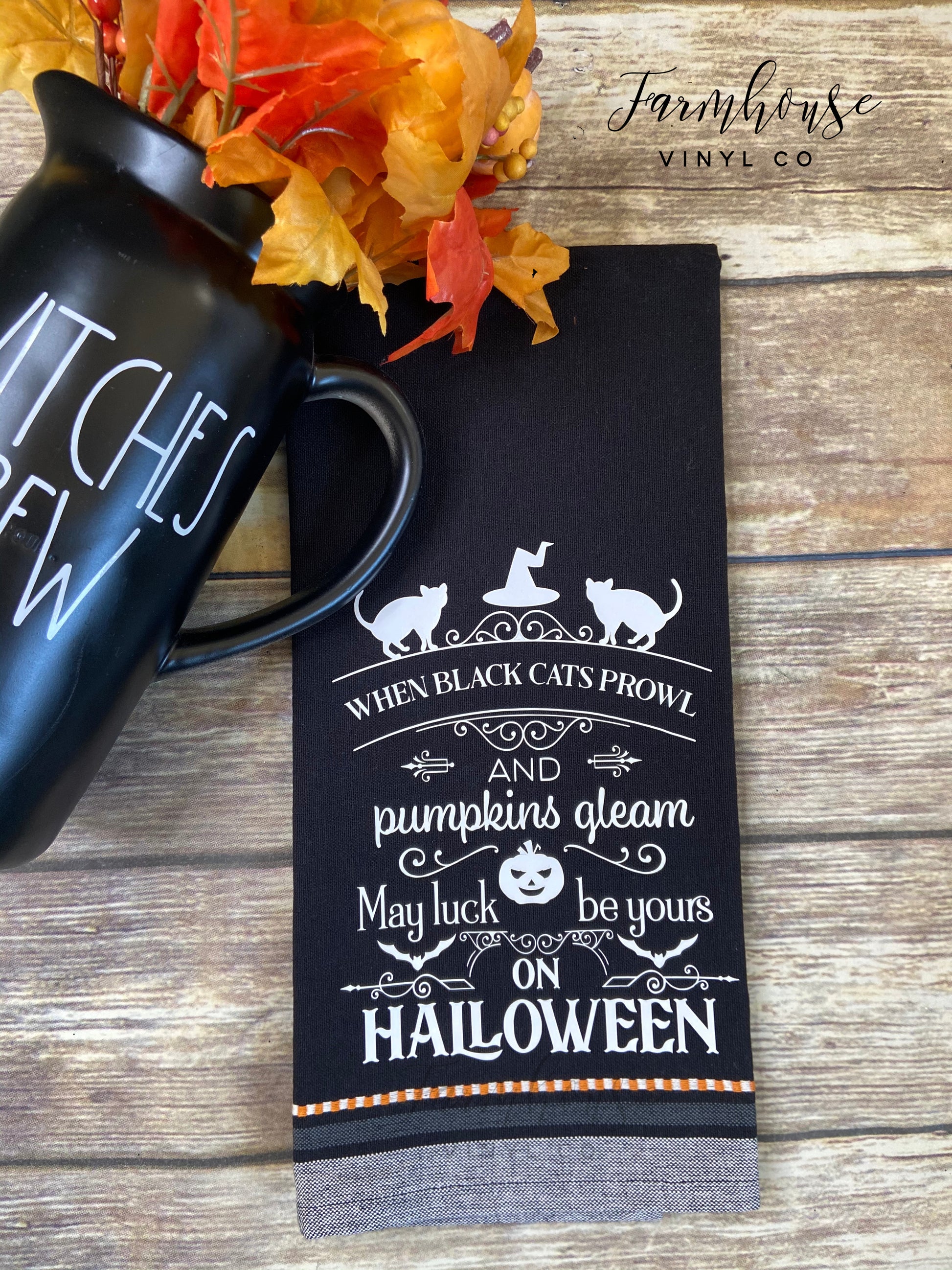 When Black Cats Prowl and Pumpkins Gleam May Luck Be Yours On Halloween Towel - Farmhouse Vinyl Co