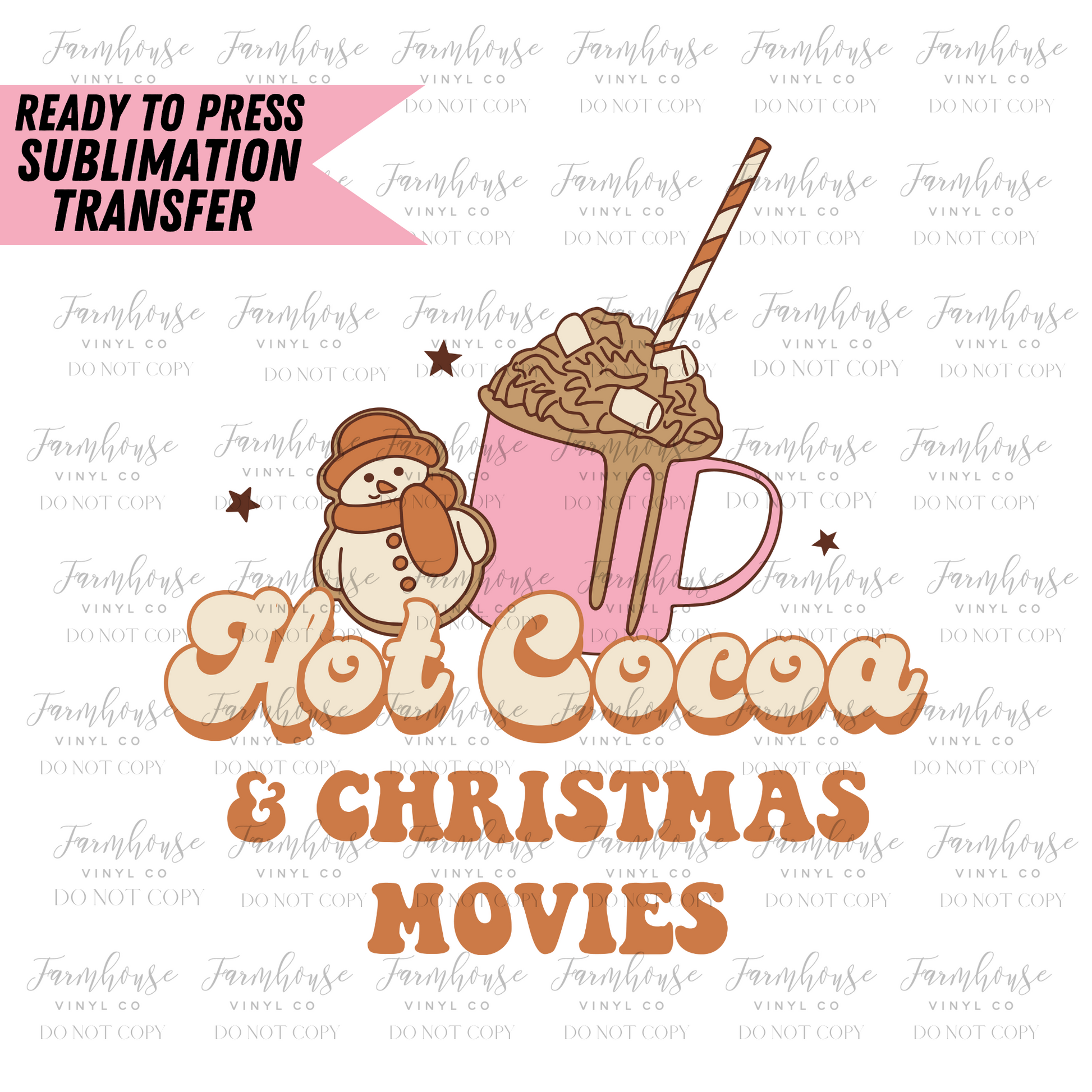 Hot Cocoa And Christmas Movies Ready To Press Sublimation Transfer - Farmhouse Vinyl Co