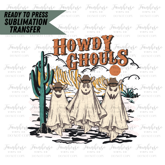Howdy Ghouls Ready to Press Sublimation Transfer - Farmhouse Vinyl Co