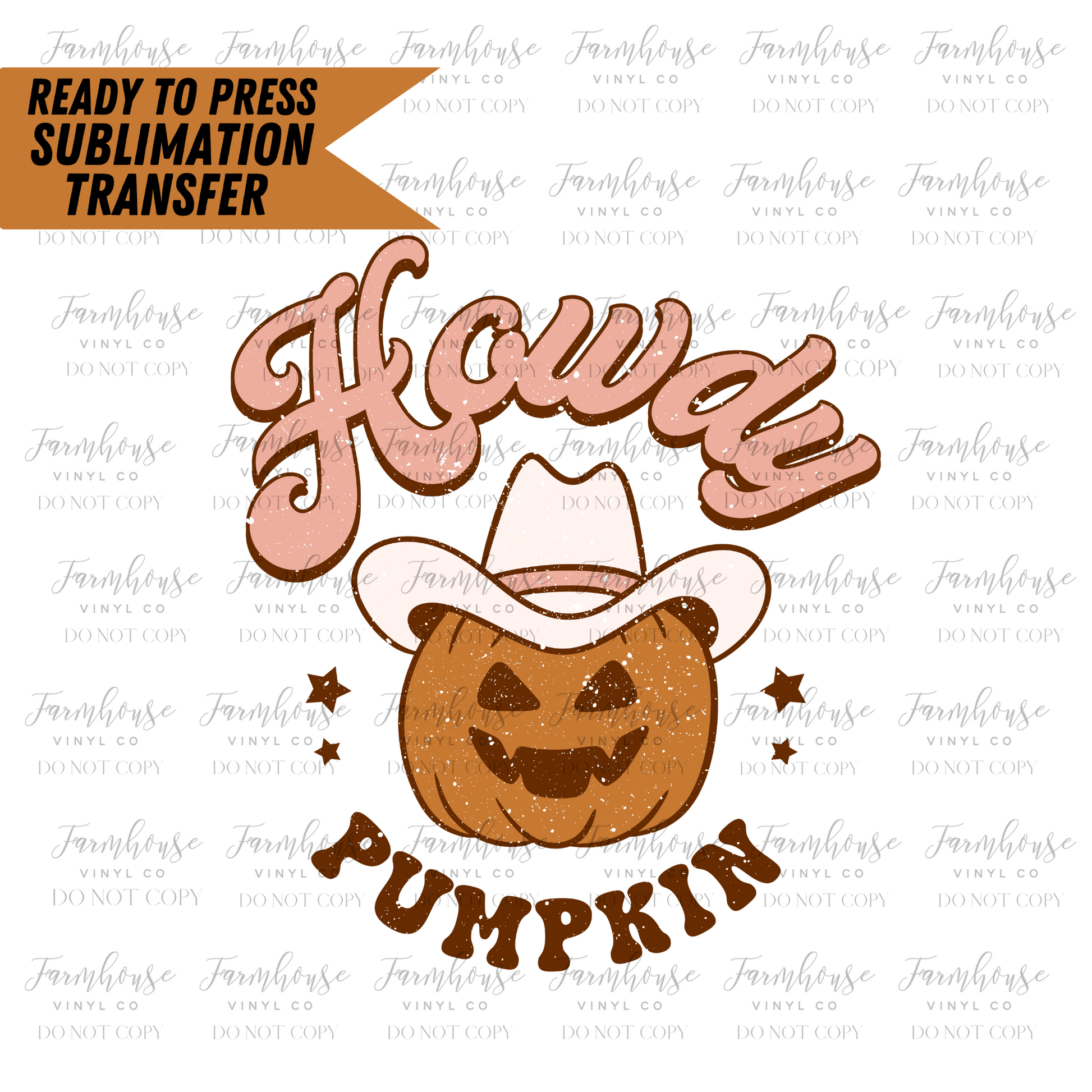 Howdy Pumpkin Ready to Press Sublimation Transfer Design - Farmhouse Vinyl Co