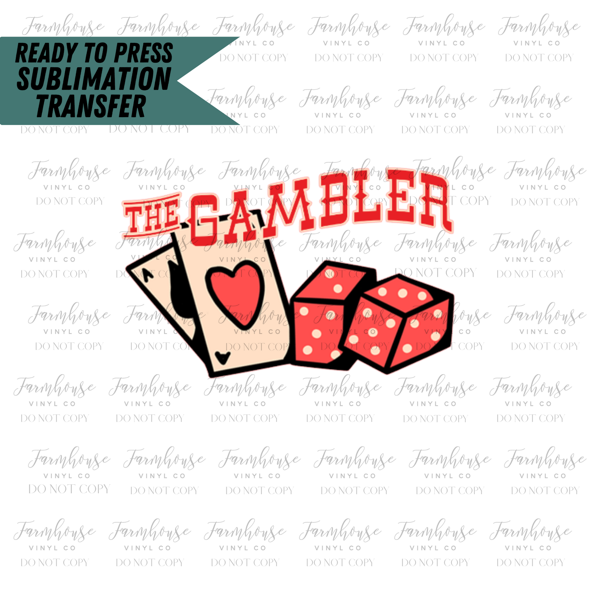 The Gambler Ready to Press Sublimation Transfer - Farmhouse Vinyl Co