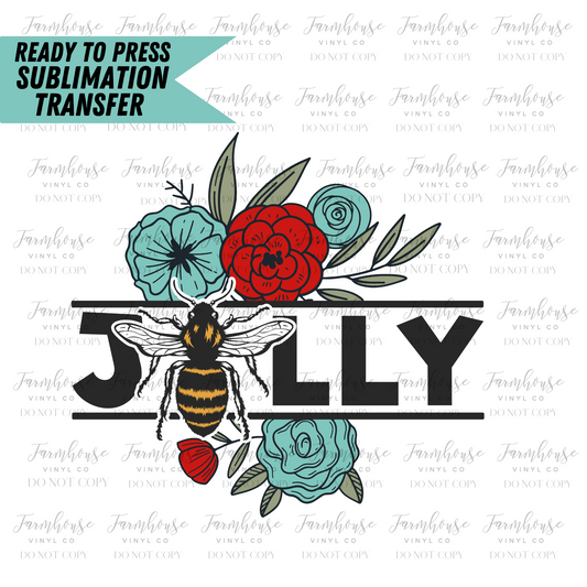 Bee Jolly Ready To Press Sublimation Transfer - Farmhouse Vinyl Co