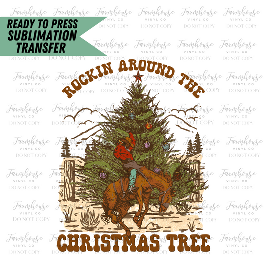 Rockin Around The Christmas Tree Ready To Press Sublimation Transfer Design - Farmhouse Vinyl Co