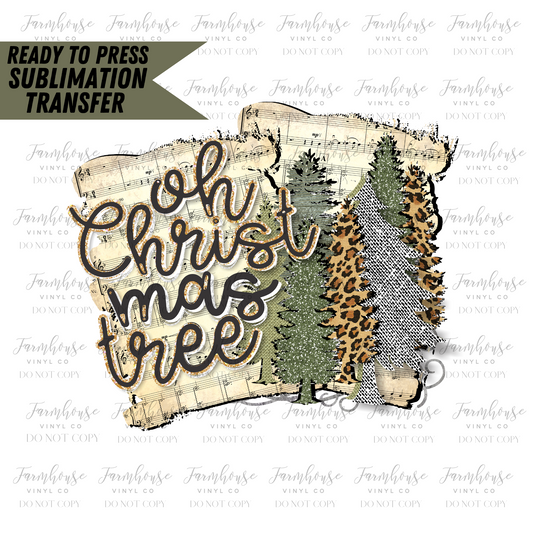 Oh Christmas Tree Lyrics Ready To Press Sublimation Transfer - Farmhouse Vinyl Co