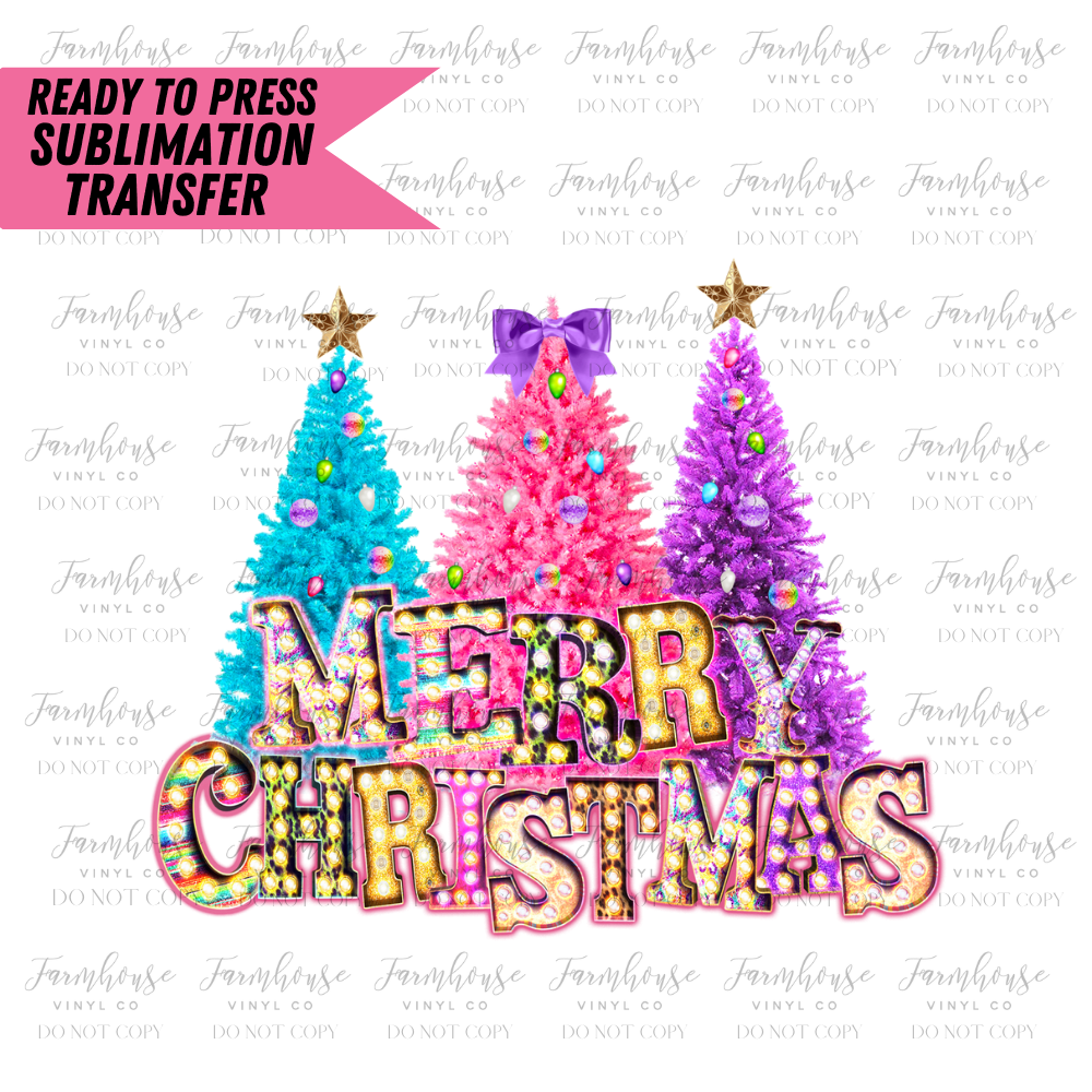Merry Christmas Neon Trees Ready to Press Sublimation Design Transfer - Farmhouse Vinyl Co