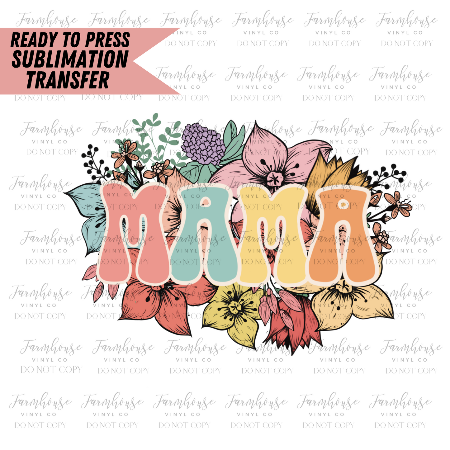 Floral Mama Ready To Press Sublimation Transfer