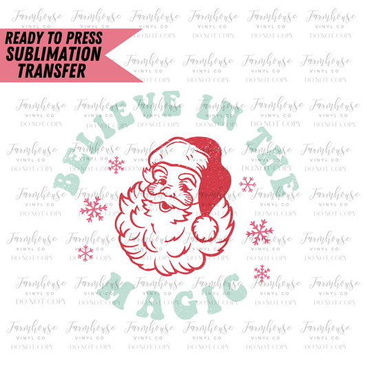 Believe In The Magic Ready To Press Sublimation Transfer - Farmhouse Vinyl Co