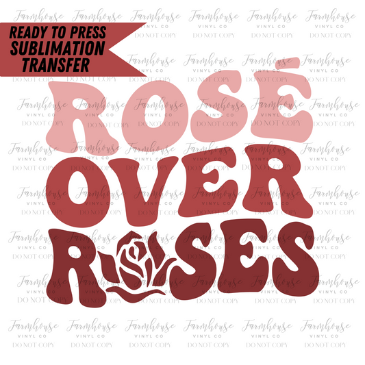 Rose Over Roses Wine Ready To Press Sublimation Transfer