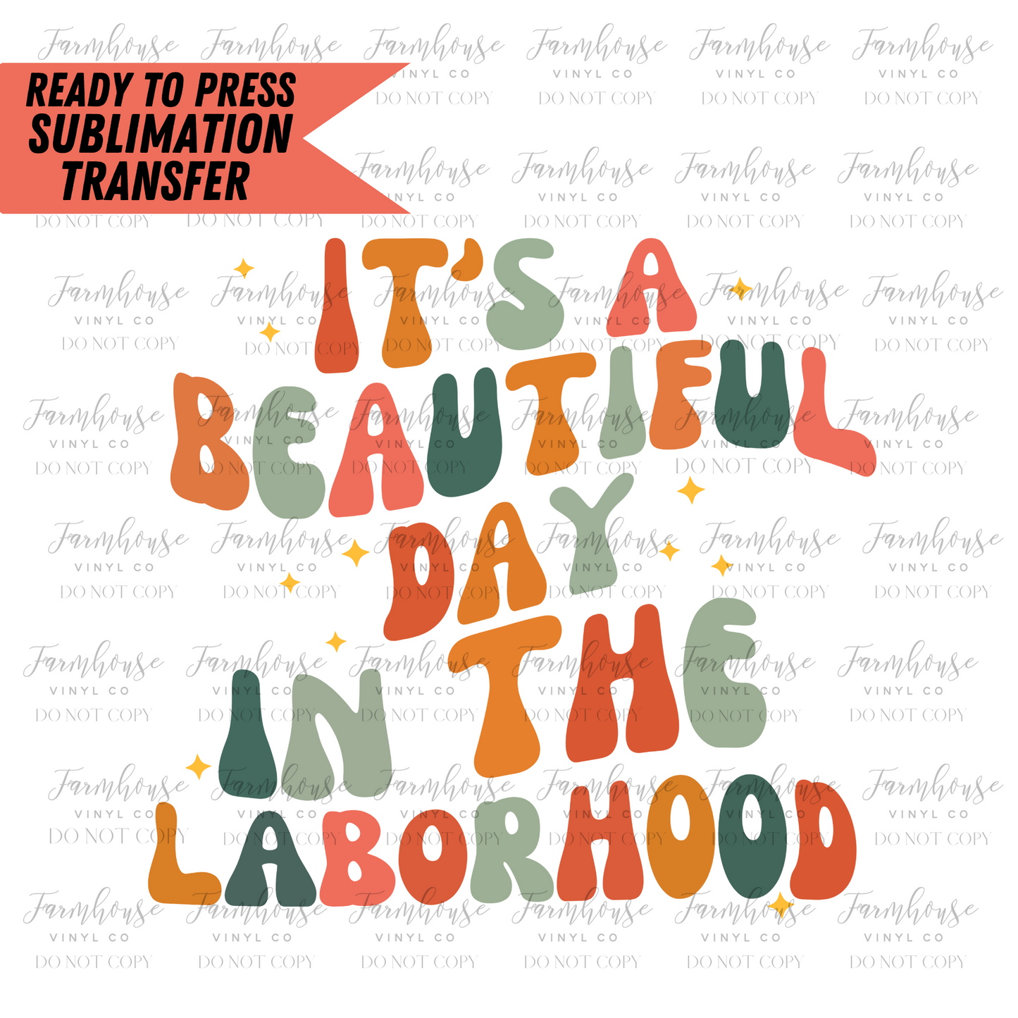Labor & Delivery It’S A Beautiful Day In The Laborhood Ready To Press Sublimation Transfer