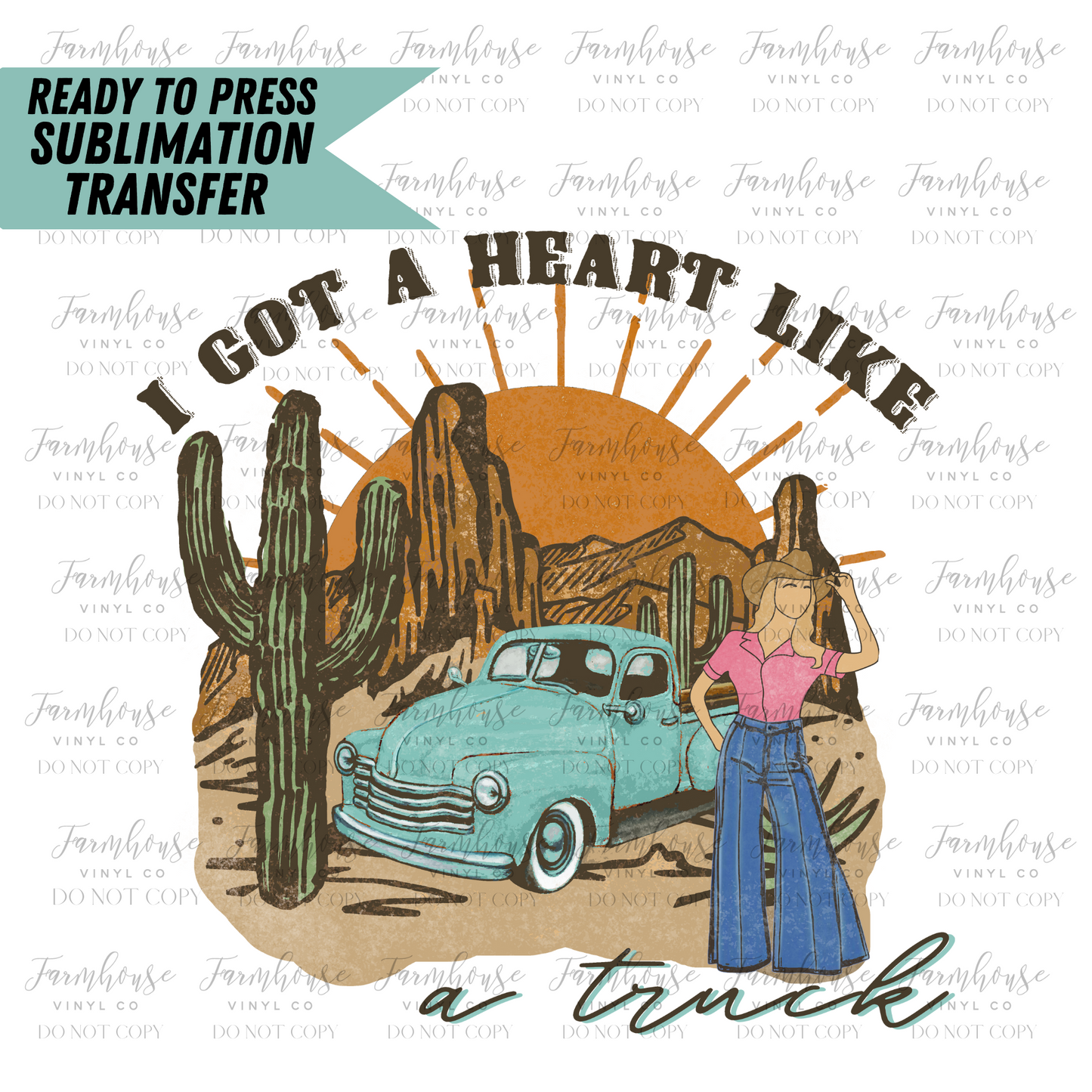 I Got A Heart Like A Truck Ready To Press Sublimation Transfer