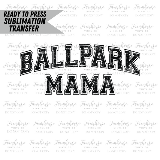 Ballpark Mama Ready To Press Sublimation Transfer