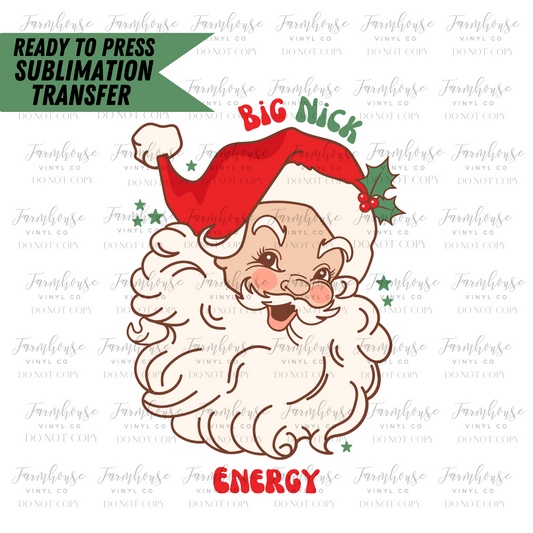 Big Nick Energy Santa Claus Ready To Press Sublimation Transfer