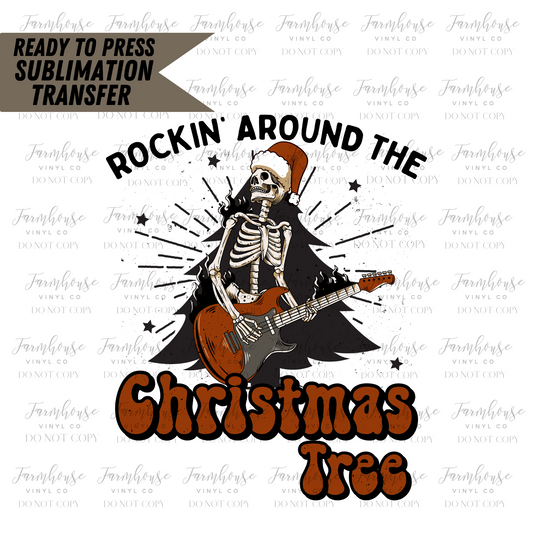 Rockin Around The Christmas Tree Ready To Press Sublimation Transfer - Farmhouse Vinyl Co
