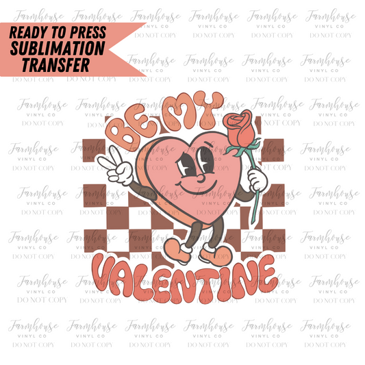 Be My Valentine Checkers Ready to Press Sublimation Design Transfer - Farmhouse Vinyl Co